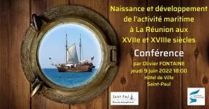 L'activité maritime de l'île Bourbon aux XVIIe et XVIIIe siècles vous intéresse Cette conférence est faite pour vous !